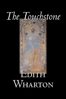 The Touchstone by Edith Wharton, Fiction, Literary, Classics