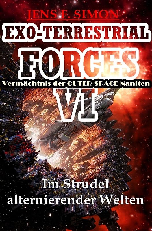 EXO-TERRESTRIAL-FORCES / Im Strudel alternierender Welten (EXO-TERRESTRIAL-FORCES 6)