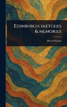Edinburgh Sketches & Memories