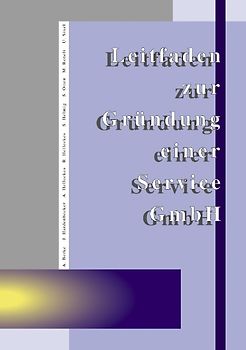 Leitfaden zur Gründung einer Service GmbH