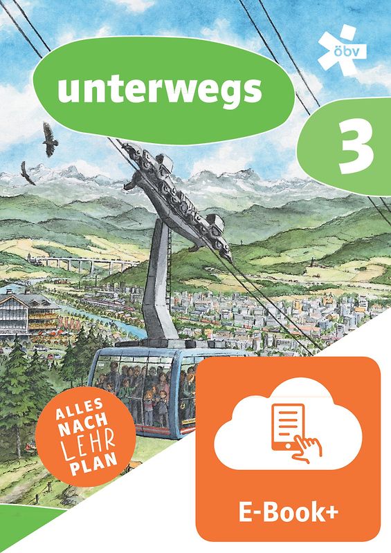 unterwegs. Geographie und wirtschaftliche Bildung 3, Schulbuch mit E-BOOK+
