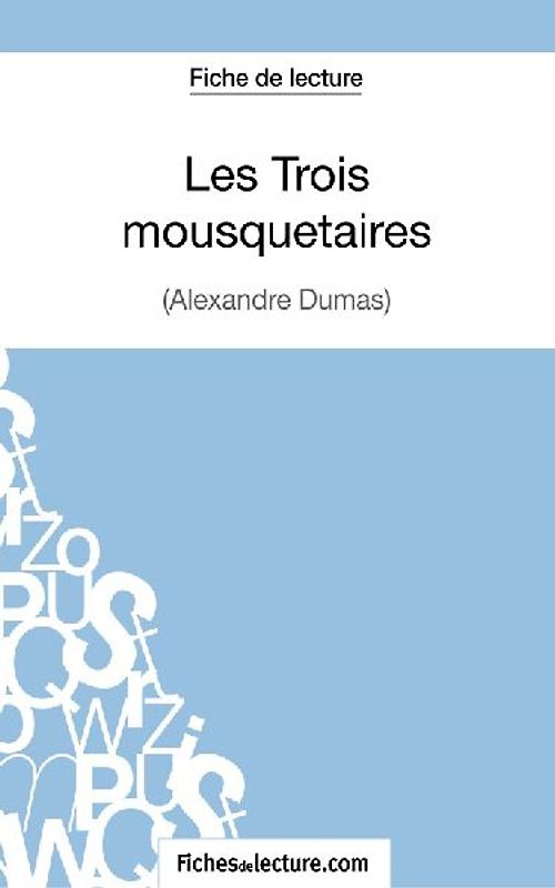 Les Trois mousquetaires d'Alexandre Dumas (Fiche de lecture)