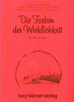 Die Farben der Wirklichkeit