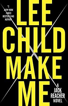Make Me: A Jack Reacher Novel - Child, Lee