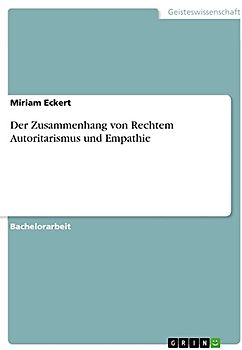 Der Zusammenhang von Rechtem Autoritarismus und Empathie