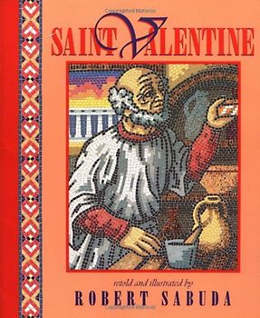 Saint Valentine - Sabuda, Robert