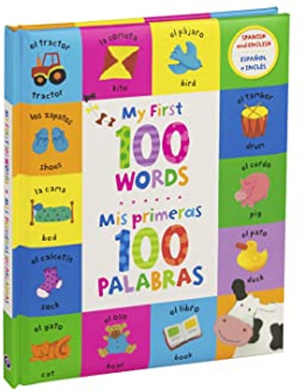 My First 100 Words / MIS Primeras 100 Palabras (Bilingual)