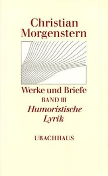 Werke und Briefe. Stuttgarter Ausgabe. Kommentierte Ausgabe / Humoristische Lyrik