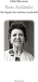 Rose Ausländer - Die Sappho der östlichen Landschaft