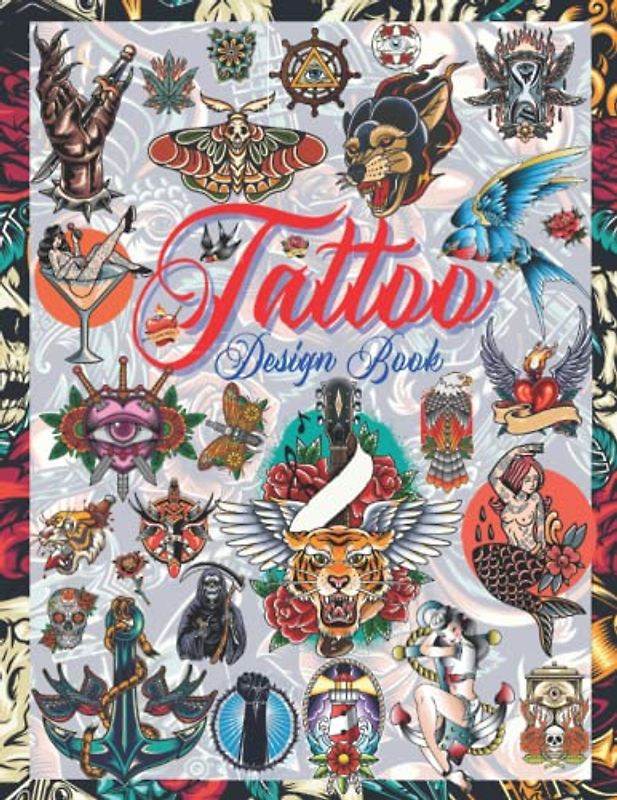 Tattoo Design Book: Over 600 Vintage, Old School and Traditional Style Tattoos. Tattoo Designs for Real Tattoo Artists, Professional and Amateur. ... Grey Interior | (Books for Adults, Band 6)