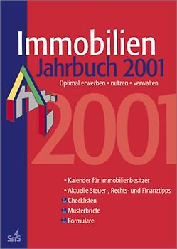 Immobilien Jahrbuch 2001. Optimal erwerben, nutzen, verwalten