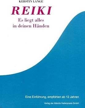 Reiki - Es liegt alles in Deinen Händen