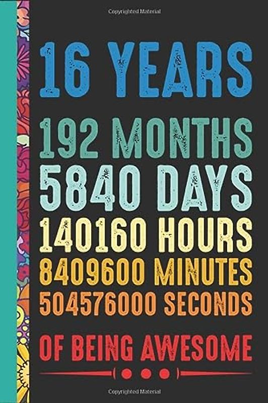 16 Years Of Being Awesome: Line Journal,16th birthday gift ideas,gift idea for 16 year old boy,gift ideas for 16 year old boys,16 year old girl gifts ... birthday gift ideas,sweet 16 gifts for niece