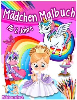 Mädchen Malbuch: Einhorn Malbuch, Mandala Malbuch Kinder, Süße Meerjungfrau, Princess, fee zum Ausmalen für Kinder ab 2 Jahren, kinderbücher, geschenk mädchen 3 jahre, malbuch kinder ab 2
