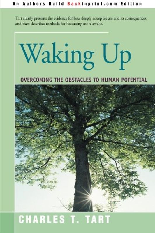 Waking Up: Overcoming the Obstacles to Human Potential - Tart, Charles