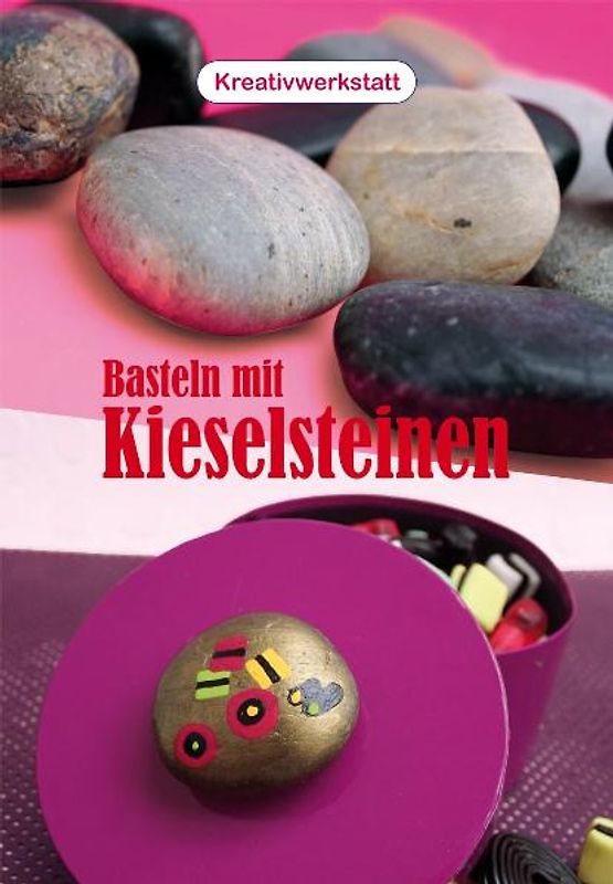 Kreativwerkstatt - Basteln mit Kieselsteinen