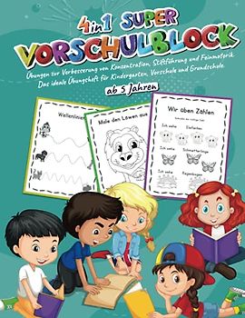 4 in 1 Super Vorschulblock: Vorschule Übungshefte ab 5 für Jungen und Mädchen - Schwungübungen, Formen, Buchstaben und Zahlen lernen (Vorschulhefte)