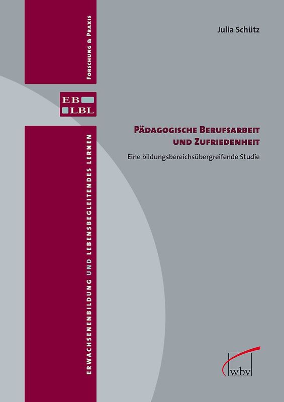 Pädagogische Berufsarbeit und Zufriedenheit