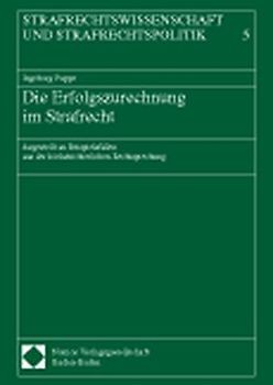 Die Erfolgszurechnung im Strafrecht