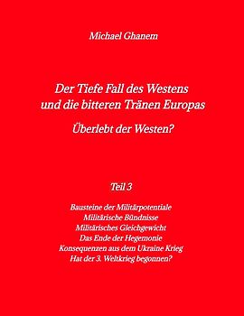 Der Tiefe Fall des Westens und die bitteren Tränen Europas