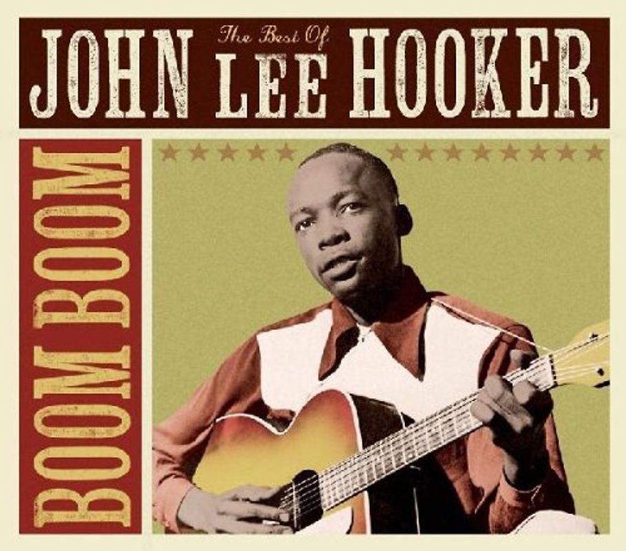 John Lee Hooker - Boom Boom: the Best of John Lee