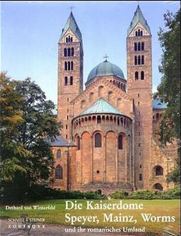 Die Kaiserdome Speyer, Mainz, Worms und ihr romanisches Umland