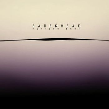 Faderhead - Horizon Born