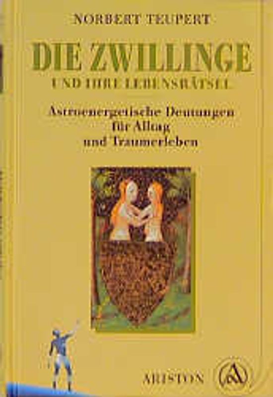 Die Zwillinge und ihre Lebensrätsel. Astroenergetische Deutungen und ihre Lebensrätsel
