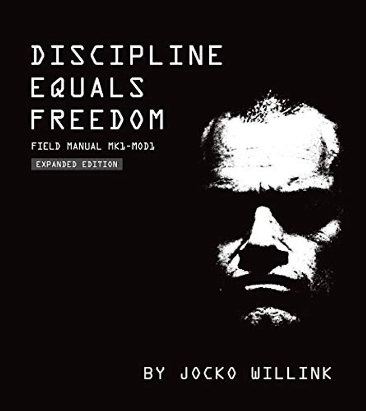 Discipline Equals Freedom: Field Manual MK1- MOD1