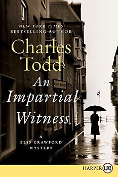 Impartial Witness LP, An: A Bess Crawford Mystery (Bess Crawford Mysteries, 2, Band 2)