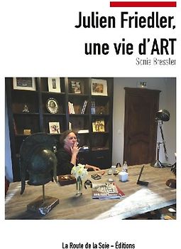 Julien Friedler, une vie d'Art