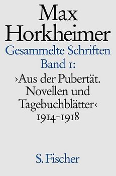 Max Horkheimer. Gesammelte Schriften - Gebundene Ausgaben / Aus der Pubertät