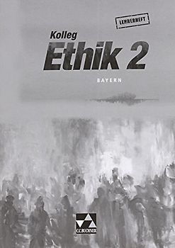 Kolleg Ethik - Bayern / Kolleg Ethik Bayern LH 2