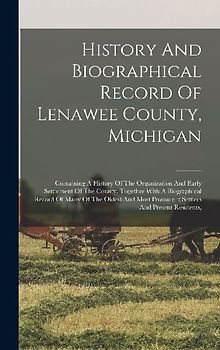History And Biographical Record Of Lenawee County, Michigan