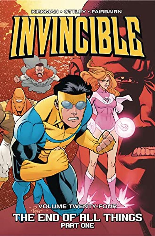 Invincible Volume 24: The End of All Things, Part 1 (Invincible, 24)