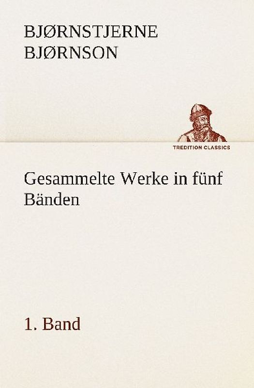 Gesammelte Werke in fünf Bänden - 1. Band