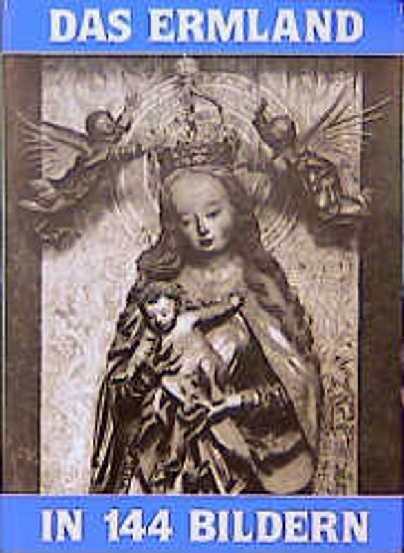 Das Ermland in 144 Bildern