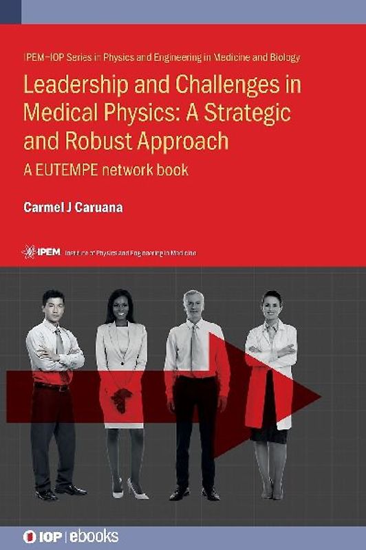 Leadership and Challenges in Medical Physics