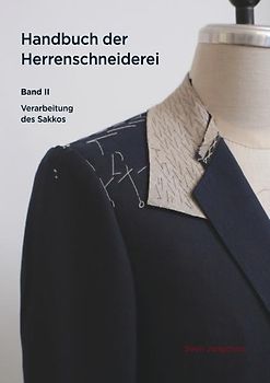 Handbuch der Herrenschneiderei, Band 2 - Die Verarbeitung des Sakkos