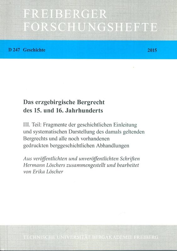 Das Erzgebirgische Bergrecht des 15. und 16. Jahrhunderts