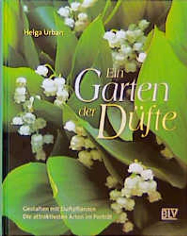 Ein Garten der Düfte