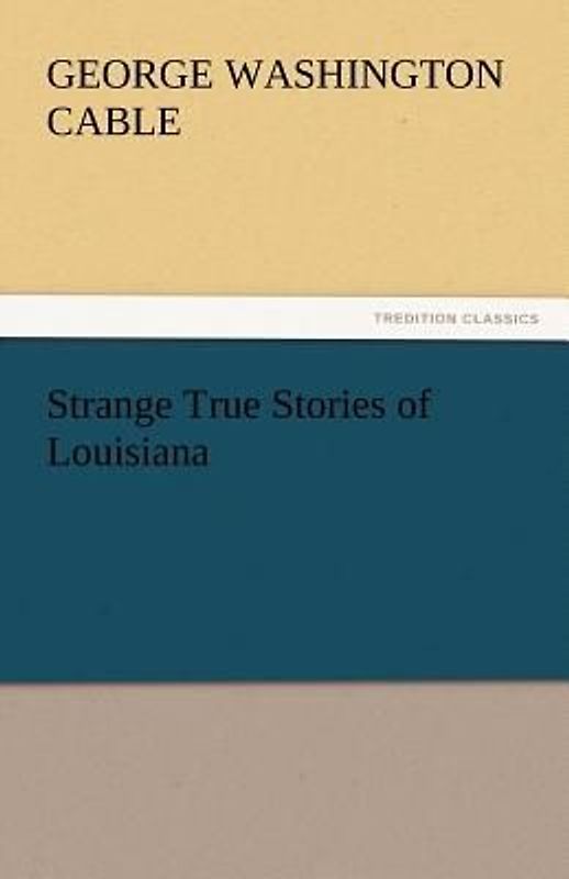 Strange True Stories of Louisiana