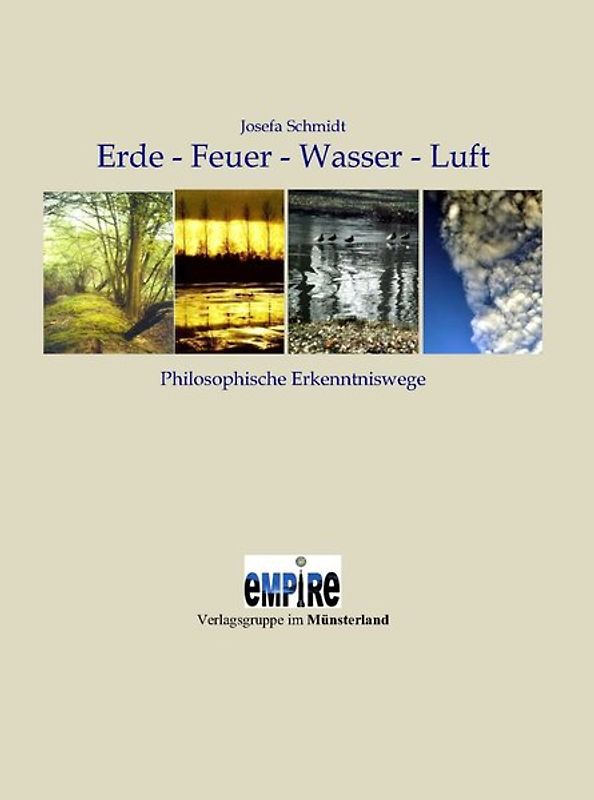 Erde - Feuer - Wasser - Luft Erde - Feuer - Wasser - Luft