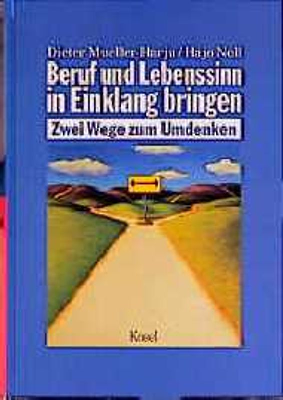 Beruf und Lebenssinn in Einklang bringen. Zwei Wege zum Umdenken