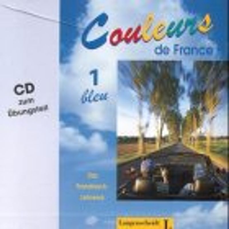 Couleurs de France. Das Französisch-Lehrwerk. 1 CD zum Übungsteil