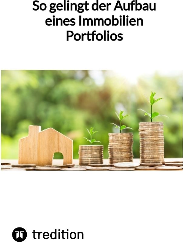 So gelingt der Aufbau eines Immobilien Portfolios