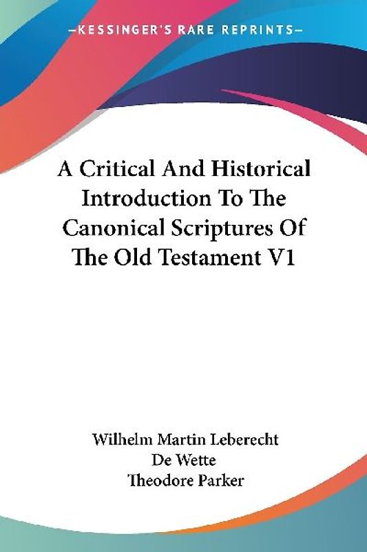 A Critical And Historical Introduction To The Canonical Scriptures Of The Old Testament V1