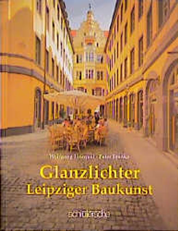 Glanzlichter Leipziger Baukunst