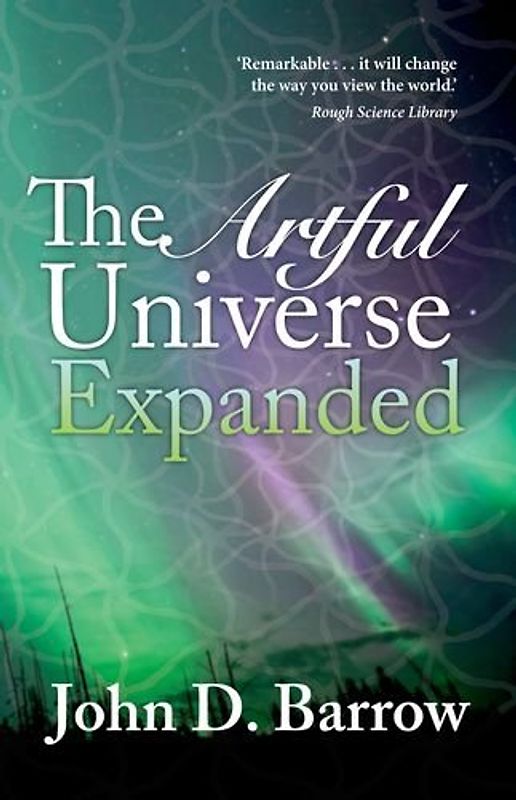 The Artful Universe Expanded - John D. Barrow