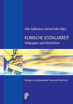 Klinische Sozialarbeit: Zielgruppen und Arbeitsfelder